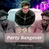 About Party Bangover Song